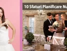 10 Sfaturi Cruciale pentru Planificarea unei Nunți Perfecte